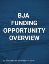 BJA Funding Opportunity Overview